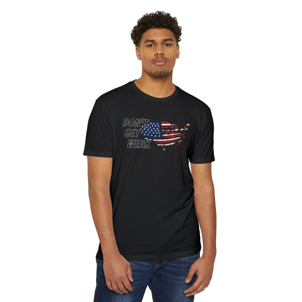 Don’t Get Weak American Flag T-Shirt