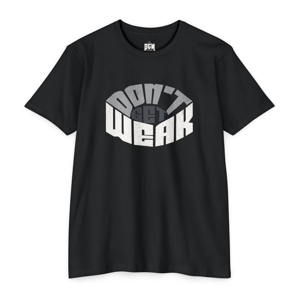 Don't Get Weak Oval T-Shirt