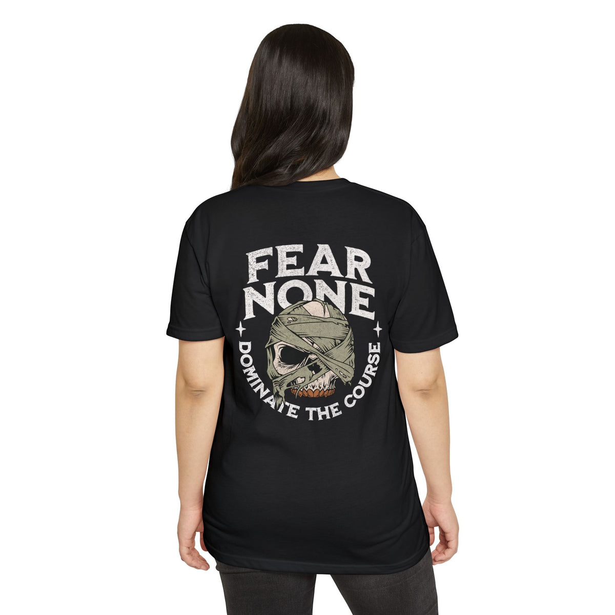 Fear None Skull T-Shirt  "Dominate the Course"