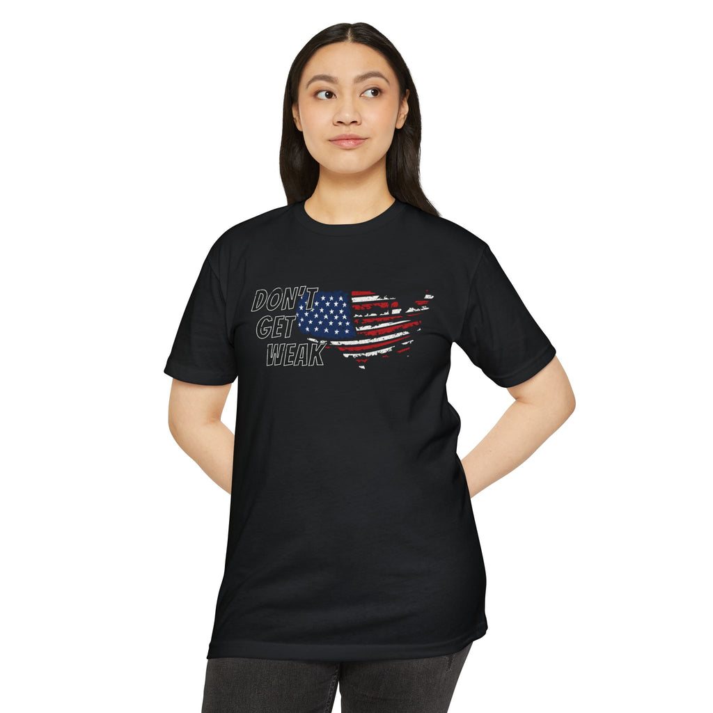 Don’t Get Weak American Flag T-Shirt