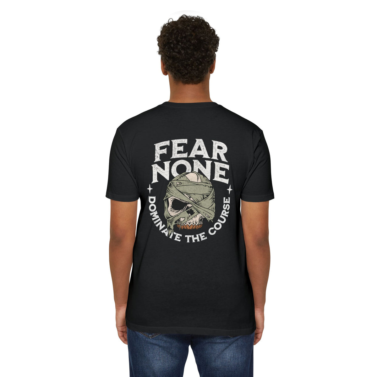 Fear None Skull T-Shirt  "Dominate the Course"